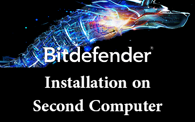 Install Bitdefender on Second Computer