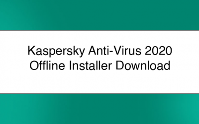 Kaspersky Anti-Virus 2020 Offline Installer