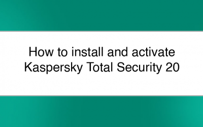 Install and Activate Kaspersky Total Security 2020
