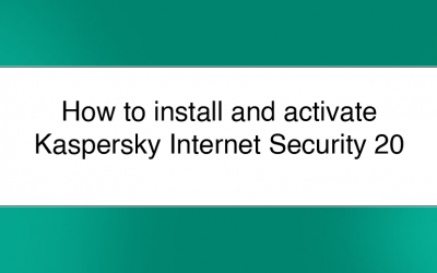 Install and Activate Kaspersky Internet Security 2020