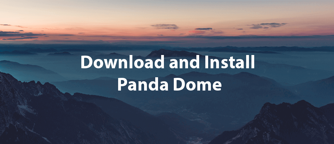 How to download and install Panda Dome