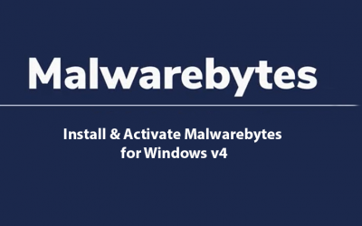 Install and Activate Malwarebytes for Windows v4