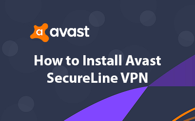 Installing Avast SecureLine VPN