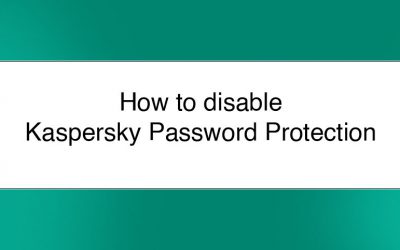 How to Remove Kaspersky Password Protection