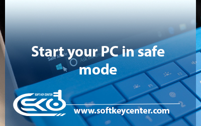 Start your PC in safe mode